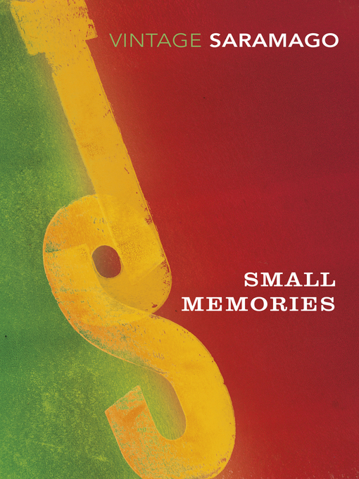 Title details for Small Memories by José Saramago - Available